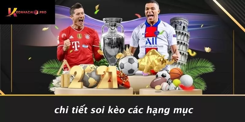 Chi Tiết Soi Kèo Các Hạng Mục