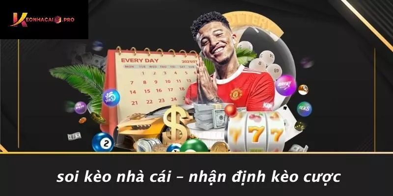 Soi Kèo Nhà Cái – Nhận Định Kèo Cược