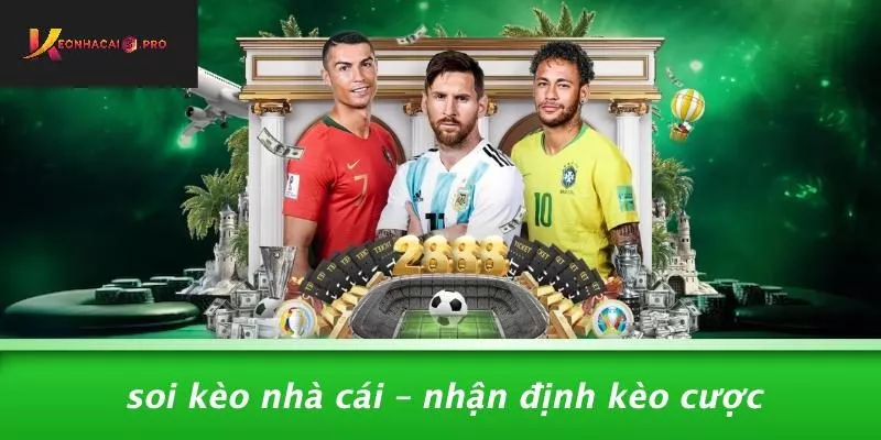 Soi Kèo Nhà Cái – Nhận Định Kèo Cược