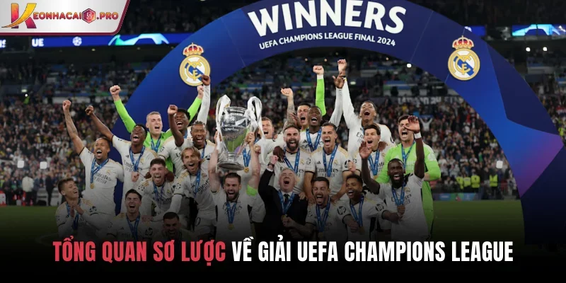 Tổng quan sơ lược về giải UEFA Champions League